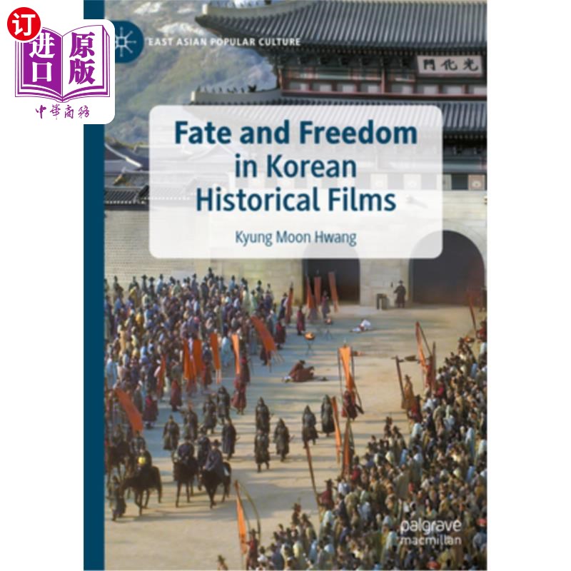 海外直订Fate and Freedom in Korean Historical Films 韩国历史电影中的命运与自由
