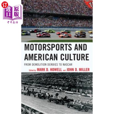 海外直订Motorsports and American Culture: From Demolition Derbies to NASCAR 赛车运动与美国文化：从拆除德比赛到纳斯