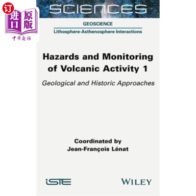 海外直订Hazards and Monitoring of Volcanic Activity 1: Geological and Historic Approache 火山活动的危害和监测1:地质