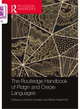 海外直订The Routledge Handbook of Pidgin and Creole Languages 《Routledge洋泾浜语和克里奥尔语手册》