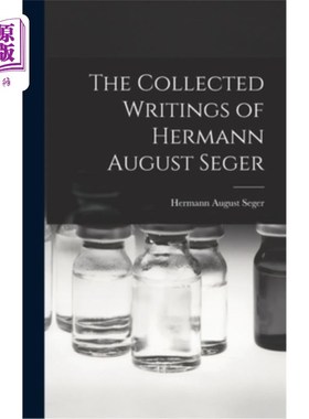 海外直订The Collected Writings of Hermann August Seger 赫尔曼·奥古斯特·西格尔文集