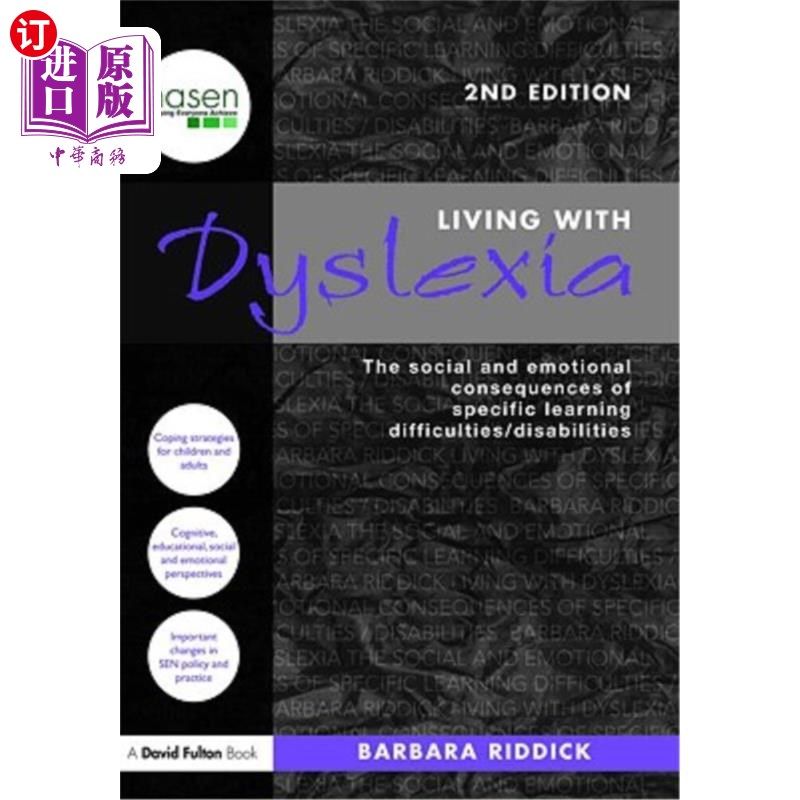 海外直订Living With Dyslexia: The social and emotional consequences of specific learning 阅读障碍:特定学习困难/残