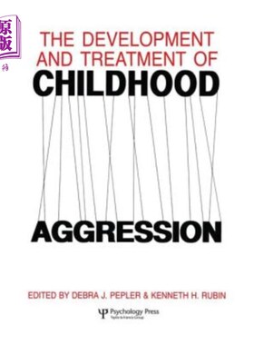 海外直订The Development and Treatment of Childhood Aggression 儿童攻击性的发展与治疗