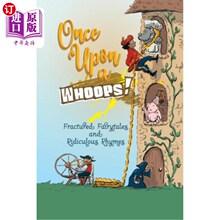 海外直订Once Upon a Whoops!: Fractured Fairytales and Ridiculous Rhymes 从前，哎呀!:破碎的童话和可笑的押韵