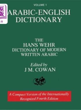 海外直订Volume 1: Arabic-English Dictionary: The Hans Wehr Dictionary of Modern Written  第一卷：阿拉伯语-英语词典