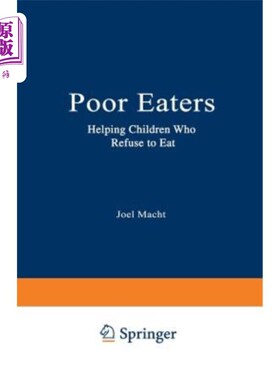 海外直订Poor Eaters: Helping Children Who Refuse to Eat 可怜的食客：帮助拒绝进食的孩子