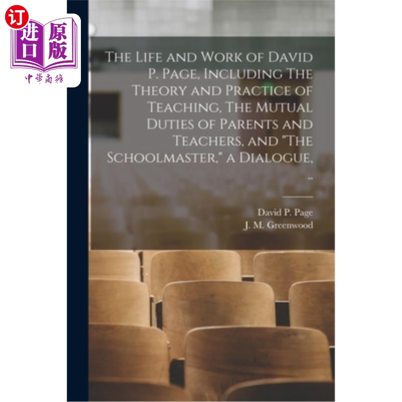 海外直订The Life and Work of David P. Page, Including The Theory and Practice of Teachin 大卫·p·佩奇的生活和工作，