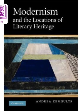 海外直订Modernism and the Locations of Literary Heritage 现代主义与文学遗产的定位