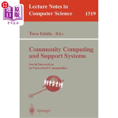 海外直订Community Computing and Support Systems: Social Interaction in Networked Communi 社区计算和支持系统:社