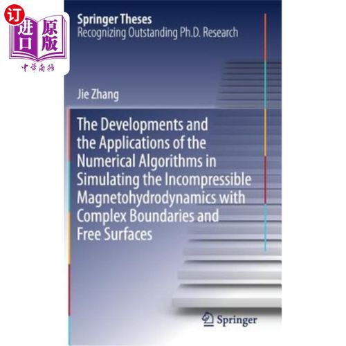 海外直订The Developments and the Applications of the Numerical Algorithms in Simulating  复杂边界不可压缩磁流体力学
