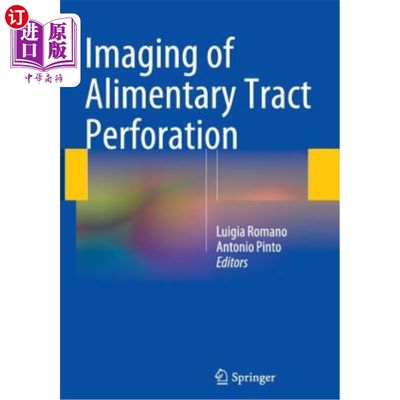 海外直订医药图书Imaging of Alimentary Tract Perforation 消化道穿孔的影像学表现