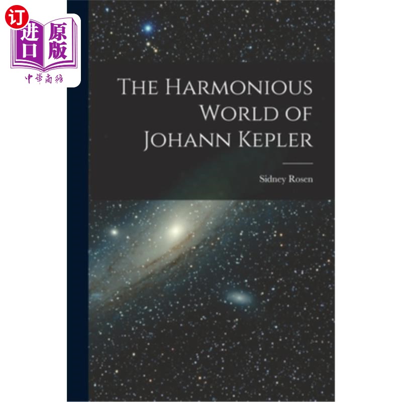 海外直订The Harmonious World of Johann Kepler 约翰·开普勒的和谐世界