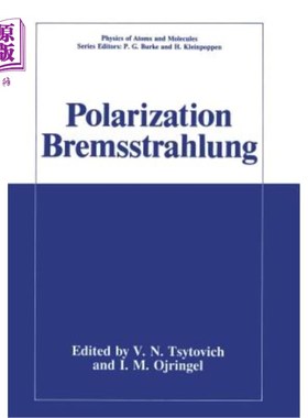 海外直订Polarization Bremsstrahlung 偏振韧致辐射