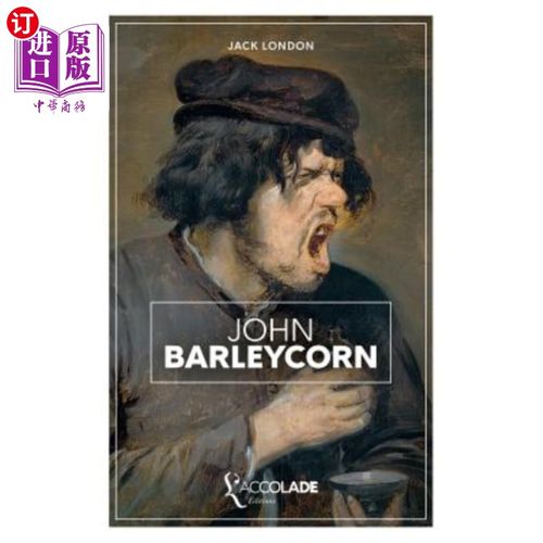 海外直订法语 John Barleycorn: bilingue anglais/fran?ais (+ lecture audio intégrée) John Barleycorn:双语
