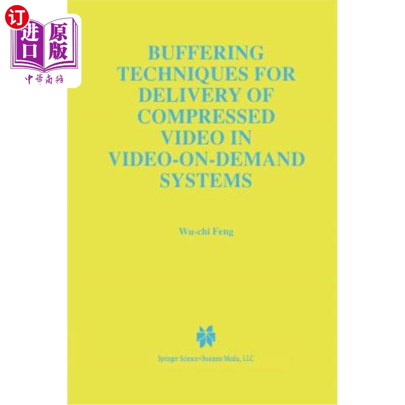 海外直订Buffering Techniques for Delivery of Compressed Video in Video-On-Demand Systems 视频点播系统中压缩视频传输