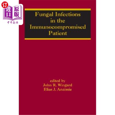 海外直订医药图书Fungal Infections in the Immunocompromised Patient 免疫功能低下患者的真菌感染