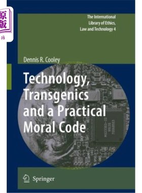 海外直订Technology, Transgenics and a Practical Moral Code 技术、转基因和实用道德准则