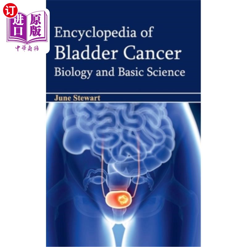 海外直订医药图书Encyclopedia of Bladder Cancer: Biology and Basic Science 膀胱癌百科全书：生物学和基础科学