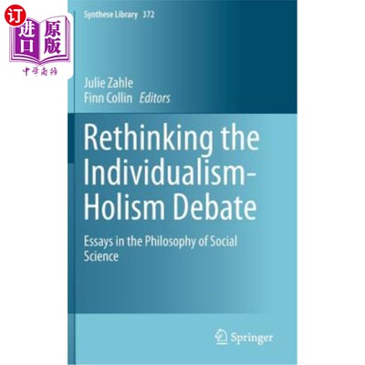 海外直订Rethinking the Individualism-Holism Debate: Essays in the Philosophy of Social S 重新思考个人主义-整体主义