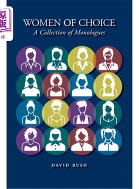 海外直订Women of Choice: A Collection of Monologues 精选女性：独白集