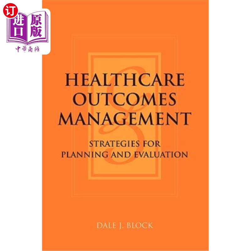 海外直订医药图书Healthcare Outcomes Management: Strategies for Planning and Evaluation: Strategi 医疗成果管理：规划