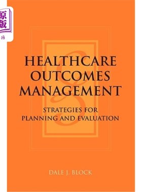 海外直订医药图书Healthcare Outcomes Management: Strategies for Planning and Evaluation: Strategi 医疗成果管理：规划
