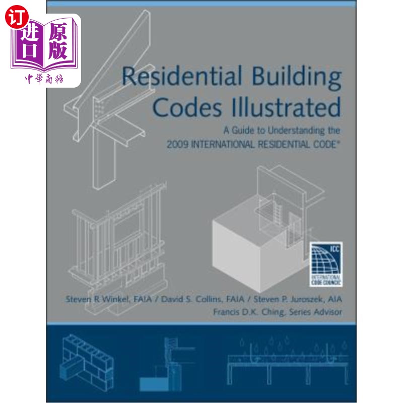 海外直订Residential Building Codes Illustrated: A Guide to Understanding the 2009 Intern 住宅建筑规范图解:2009年国