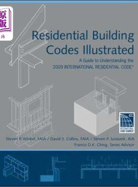 海外直订Residential Building Codes Illustrated: A Guide to Understanding the 2009 Intern 住宅建筑规范图解:2009年国