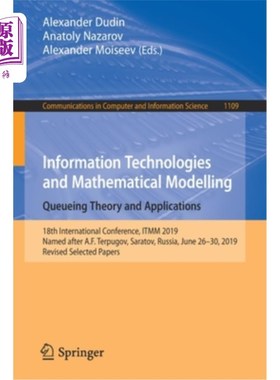 海外直订Information Technologies and Mathematical Modelling. Queueing Theory and Applica 信息技术和数学建模。排队理