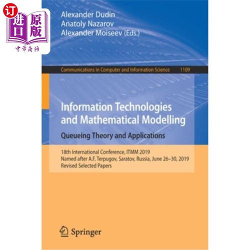 海外直订Information Technologies and Mathematical Modelling. Queueing Theory and Applica 信息技术和数学建模。排队理
