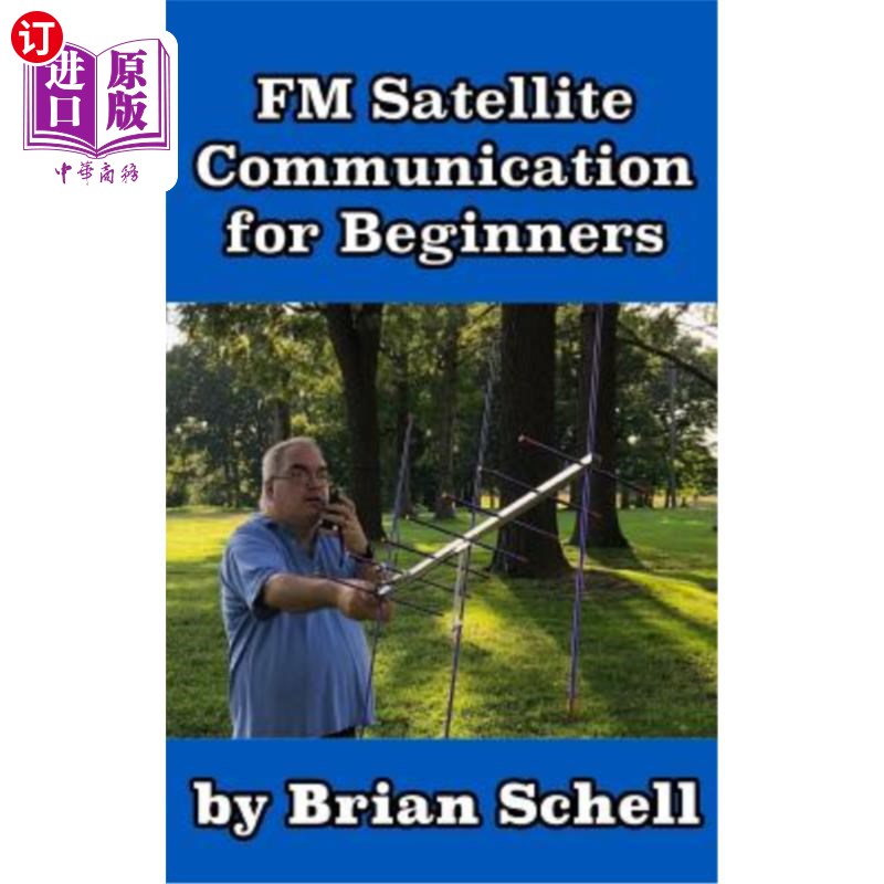 海外直订FM Satellite Communications for Beginners: Shoot for the Sky... On A Budget 调频卫星通信初学者：拍摄天空。 - 实物图
