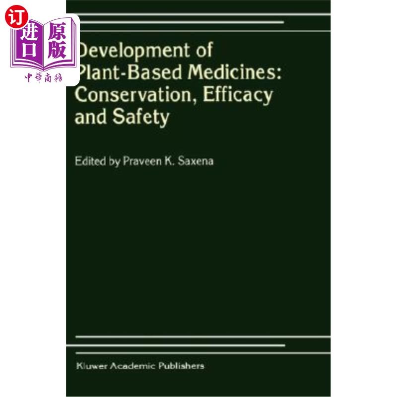 海外直订医药图书Development of Plant-Based Medicines: Conservation, Efficacy and Safety 植物性药物的发展:保存、疗效