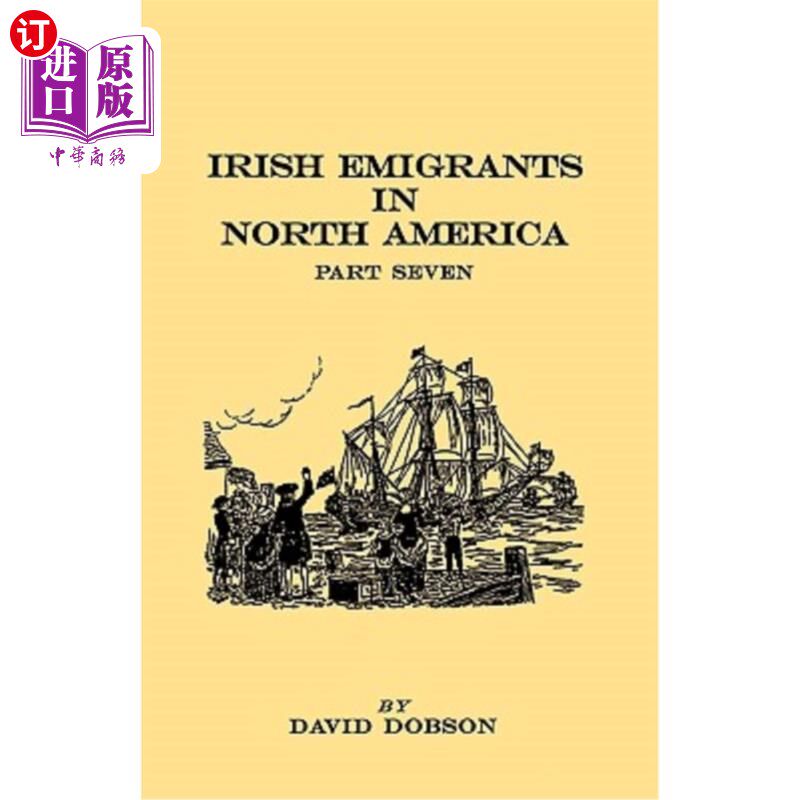 海外直订Irish Emigrants in North America. Part Seven 北美的爱尔兰移民。七个部分