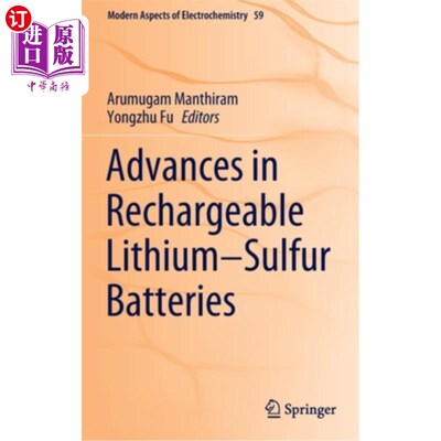 海外直订Advances in Rechargeable Lithium-Sulfur Batteries 可充电锂硫电池的研究进展