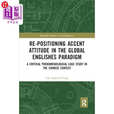 海外直订Re-positioning Accent Attitude in the Global Eng... 全球化英语范式下口音态度的重新定位