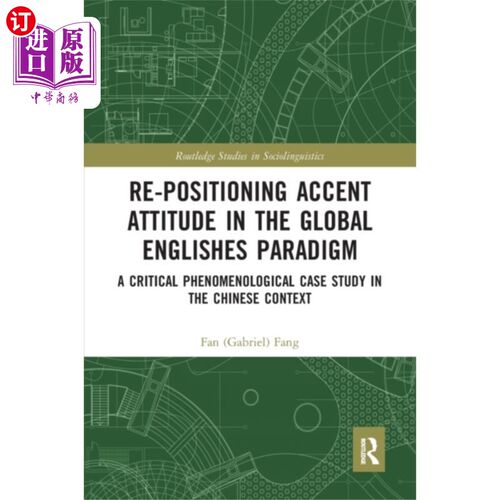 海外直订Re-positioning Accent Attitude in the Global Eng... 全球化英语范式下口音态度的重新定位