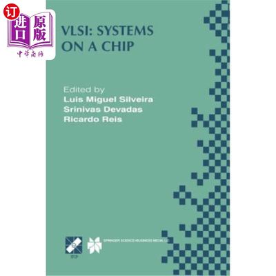 海外直订Vlsi: Systems on a Chip: Ifip Tc10 Wg10.5 Tenth International Conference on Very 第十届超大规模集成国际会议