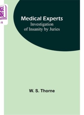 海外直订医药图书Medical experts: Investigation of Insanity by Juries 医学专家:陪审团精神错乱调查