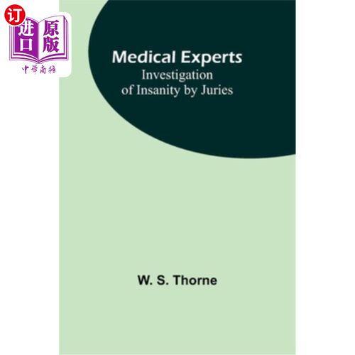 海外直订医药图书Medical experts: Investigation of Insanity by Juries 医学专家:陪审团精神错乱调查