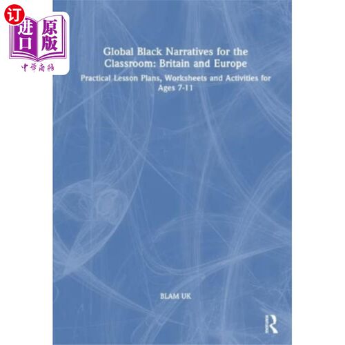 海外直订Global Black Narratives for the Classroom: Brita... 全球黑人课堂叙事:英国与欧洲