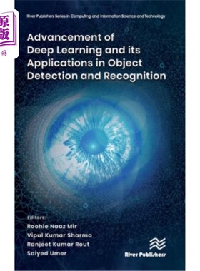 海外直订Advancement of Deep Learning and Its Applications in Object Detection and Recogn 深度学习及其在目标检测和识