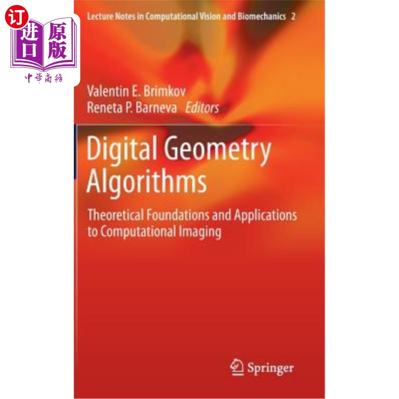 海外直订Digital Geometry Algorithms: Theoretical Foundations and Applications to Computa 数字几何算法:计算成像的理