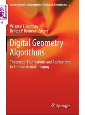 海外直订Digital Geometry Algorithms: Theoretical Foundations and Applications to Computa 数字几何算法：计算成像的理