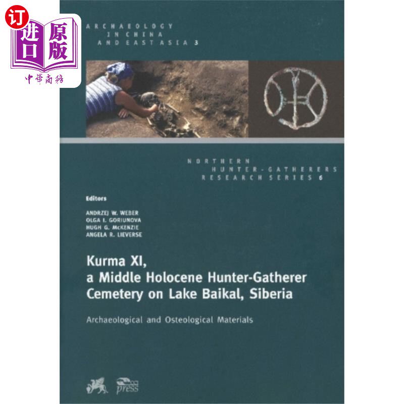 海外直订Kurma Xi, a Middle Holocene Hunter-Gatherer Ceme... 西伯利亚贝加尔湖上的全新世狩猎采集者墓地