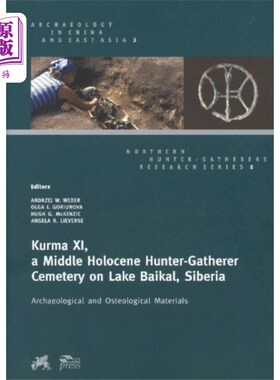 海外直订Kurma Xi, a Middle Holocene Hunter-Gatherer Ceme... 西伯利亚贝加尔湖上的全新世狩猎采集者墓地