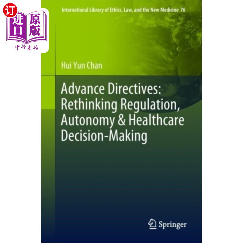 海外直订Advance Directives: Rethinking Regulation, Auton... 预先指示：重新思考监管、自主和医疗保健决策