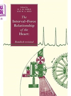 海外直订医药图书The Interval-Force Relationship of the Heart: Bowditch Revisited 心脏的间隔力关系：鲍迪奇再访