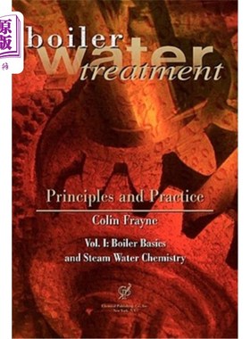 海外直订Boiler Water Treatment, Principles and Practice Vol 1 锅炉水处理原理与实践第1卷