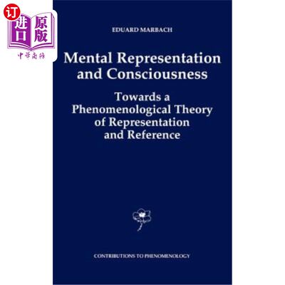 海外直订Mental Representation and Consciousness: Towards a Phenomenological Theory of Re 心理表征与意识:迈向表征与