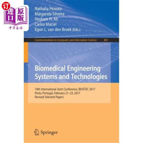 海外直订医药图书Biomedical Engineering Systems and Technologies: 10th International Joint Confer 生物医学工程系统与